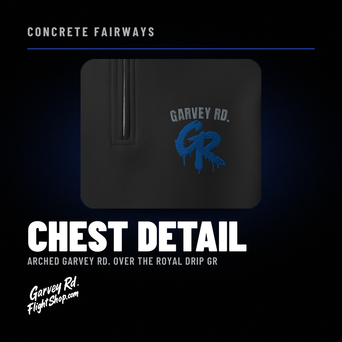 Close-up of the Concrete Fairways quarter-zip chest embroidery: arched gray GARVEY RD. over a royal drip GR, Garvey Rd. Flight Shop