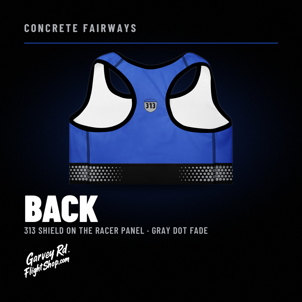 Back of Concrete Fairways sports bra graphic with the 313 shield on the racer panel and gray dot fade